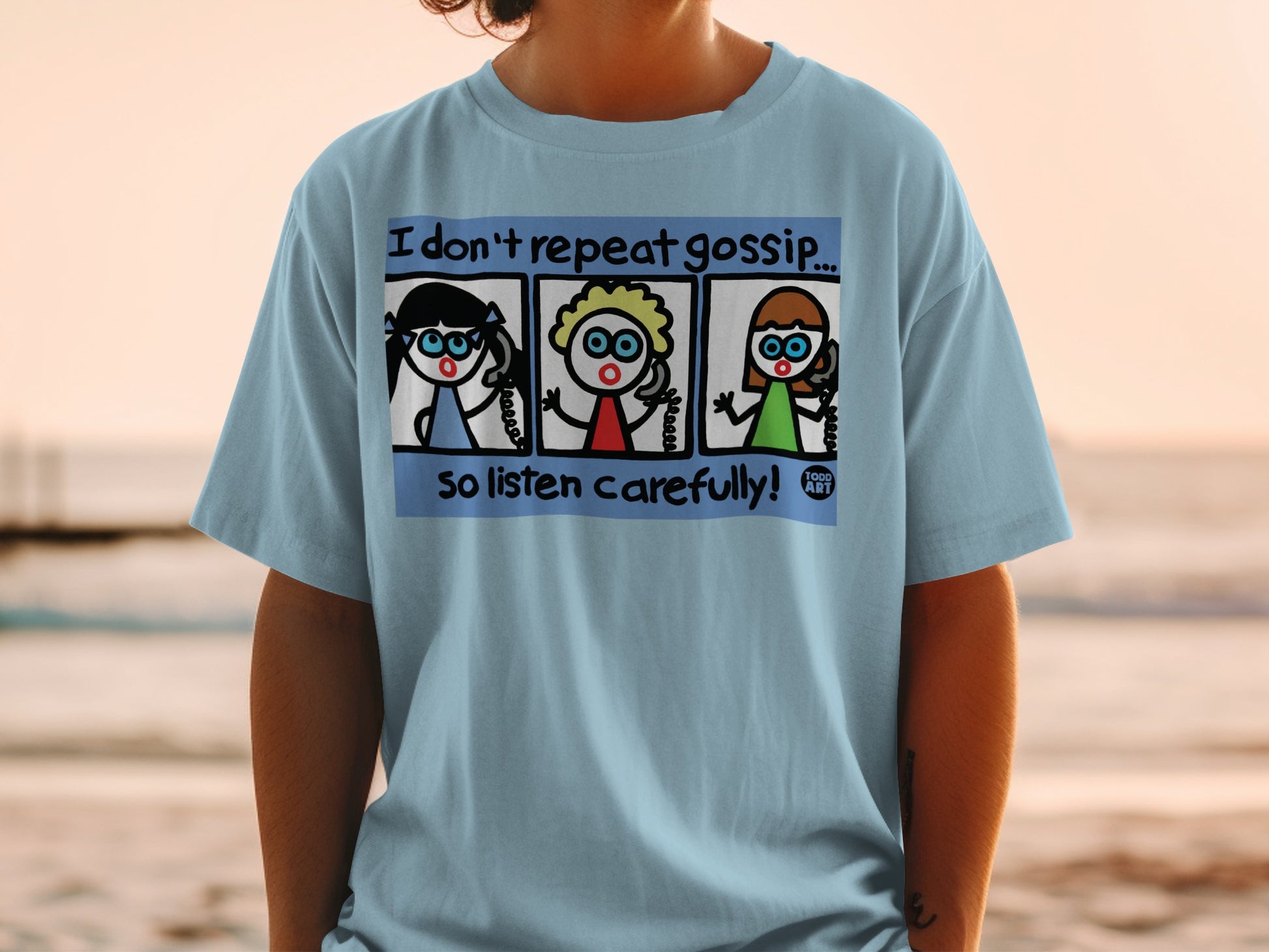 I Don't Repeat Gossip So Listen Carefully Graphic Tee