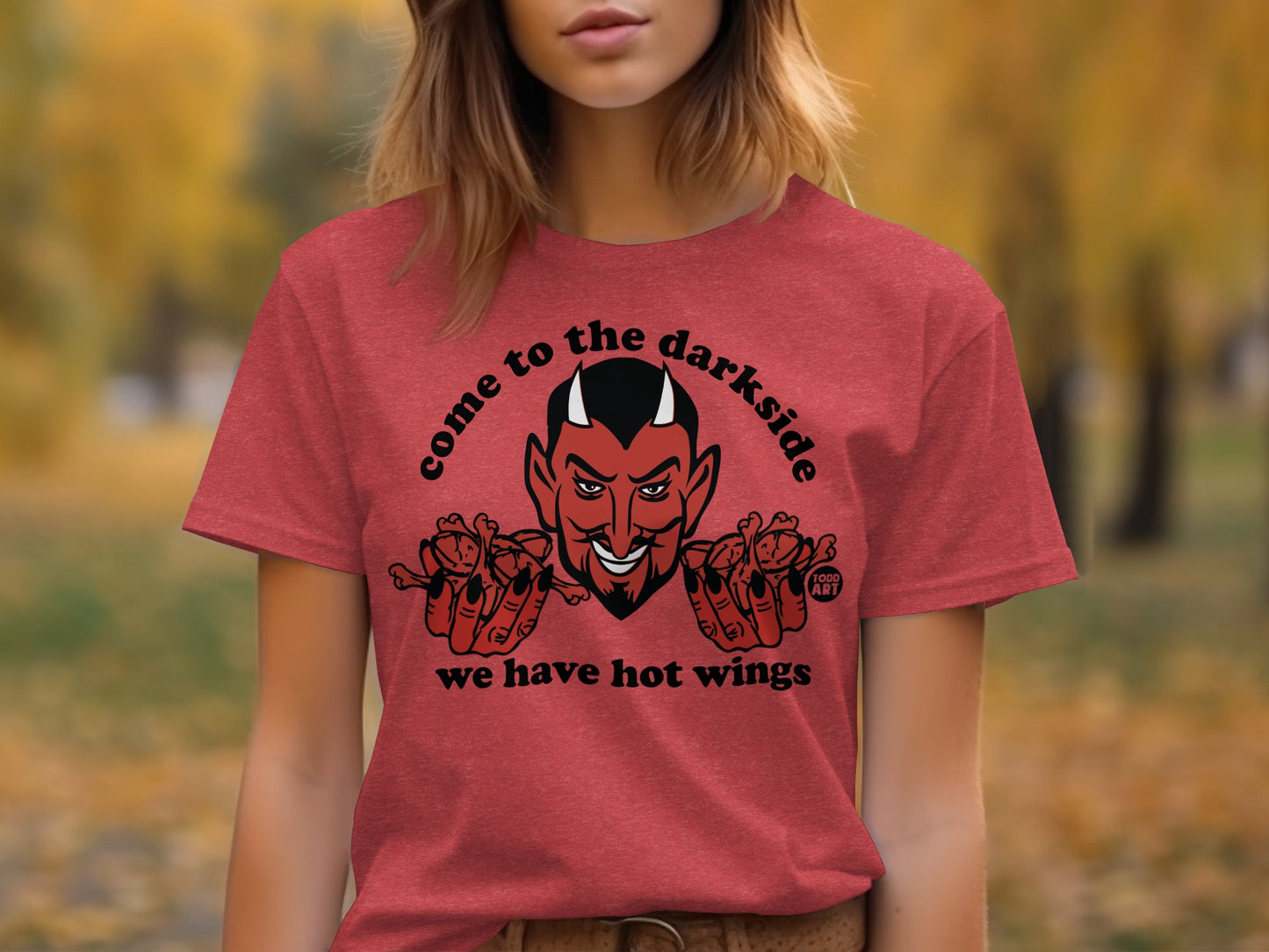 Come to the Darkside We Have Hot Wings T-shirt