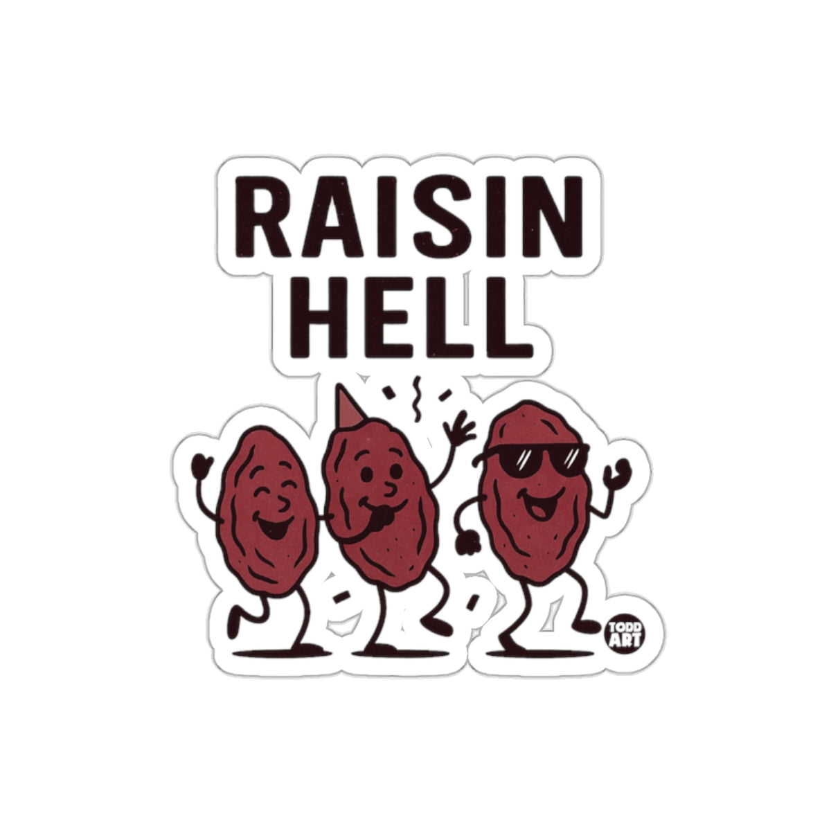Raisin Hell Funny Dancing Raisins Sticker Product
