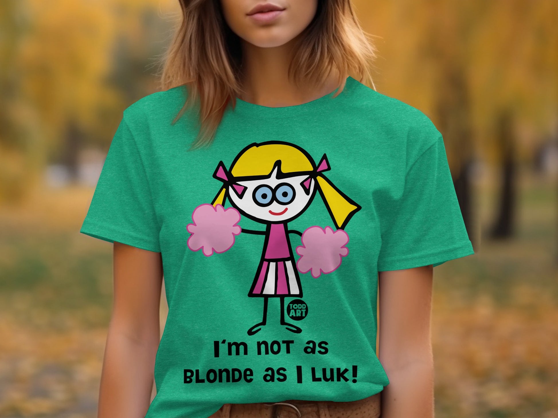 I'm Not as Blonde as I Luk Cheerful T-Shirt