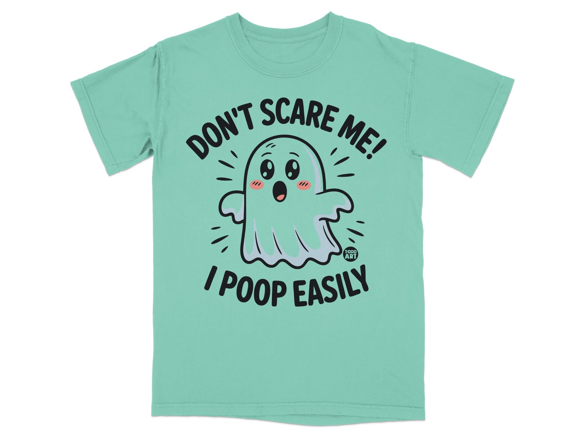 Mint t-shirt with ghost graphic and text "Don't Scare Me! I Poop Easily".