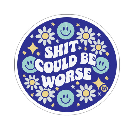 SHIT COULD BE WORSE Daisies Stars Smiley Faces 
