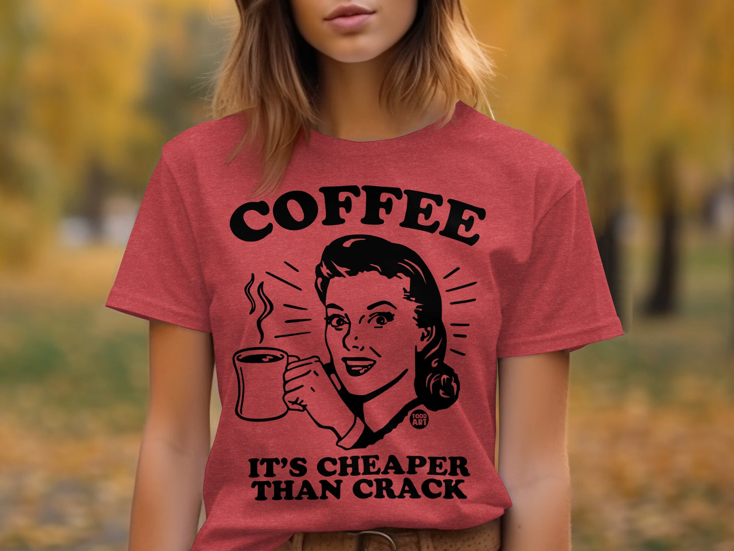 Coffee It's Cheaper Than Crack Graphic T-shirt