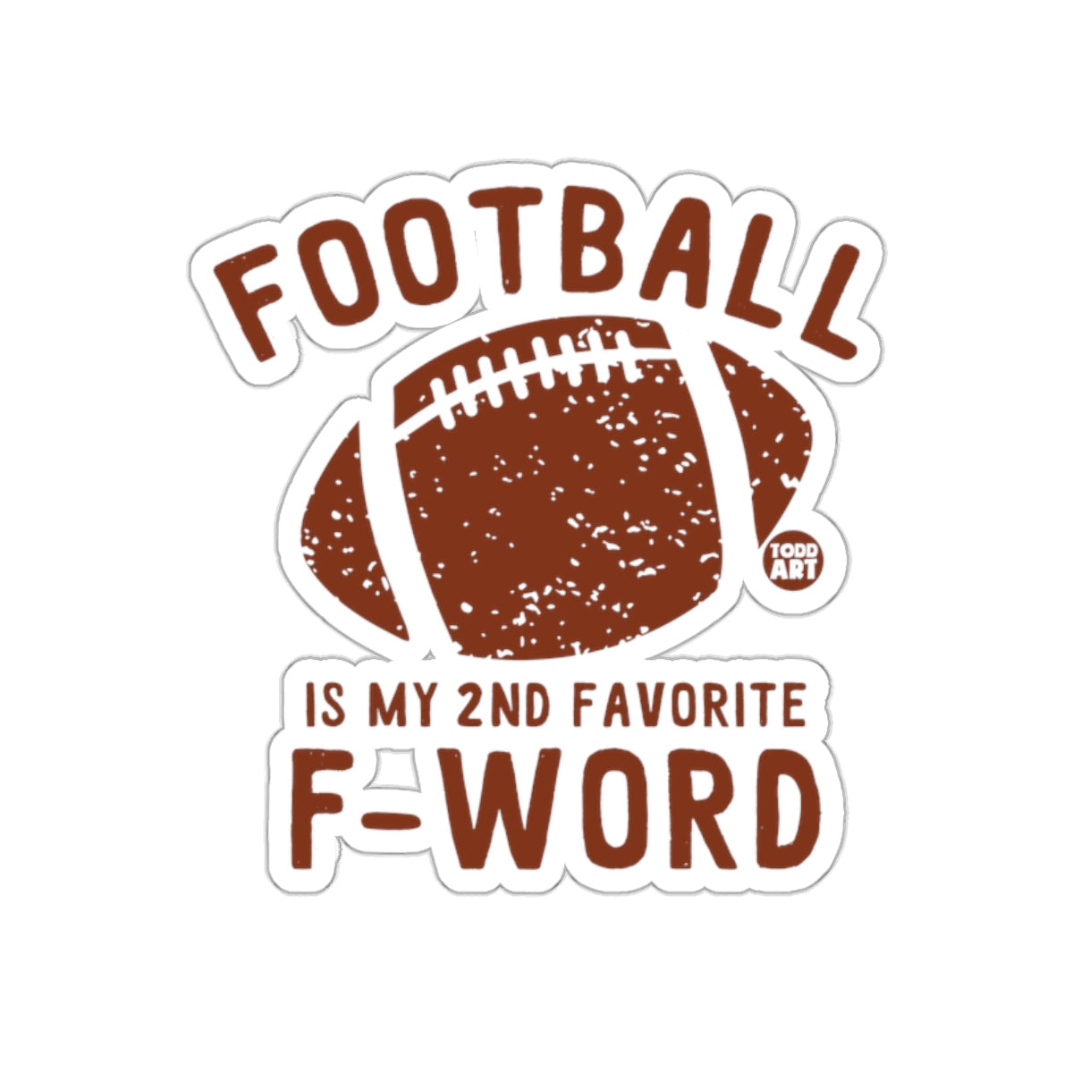 Football Is My 2nd Favorite F-Word Funny Sports sticker