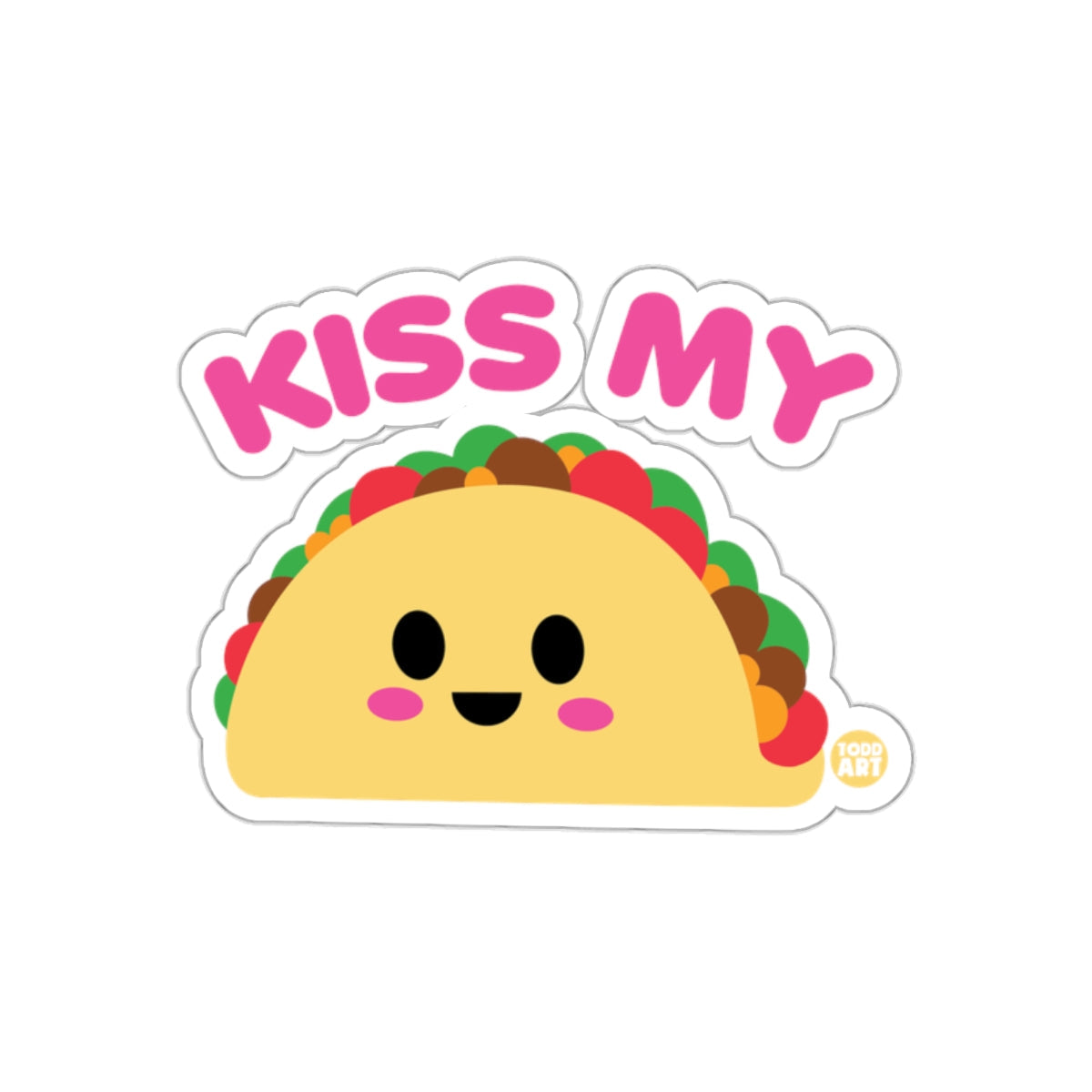 Kiss My Happy Taco Sticker with Fun Design