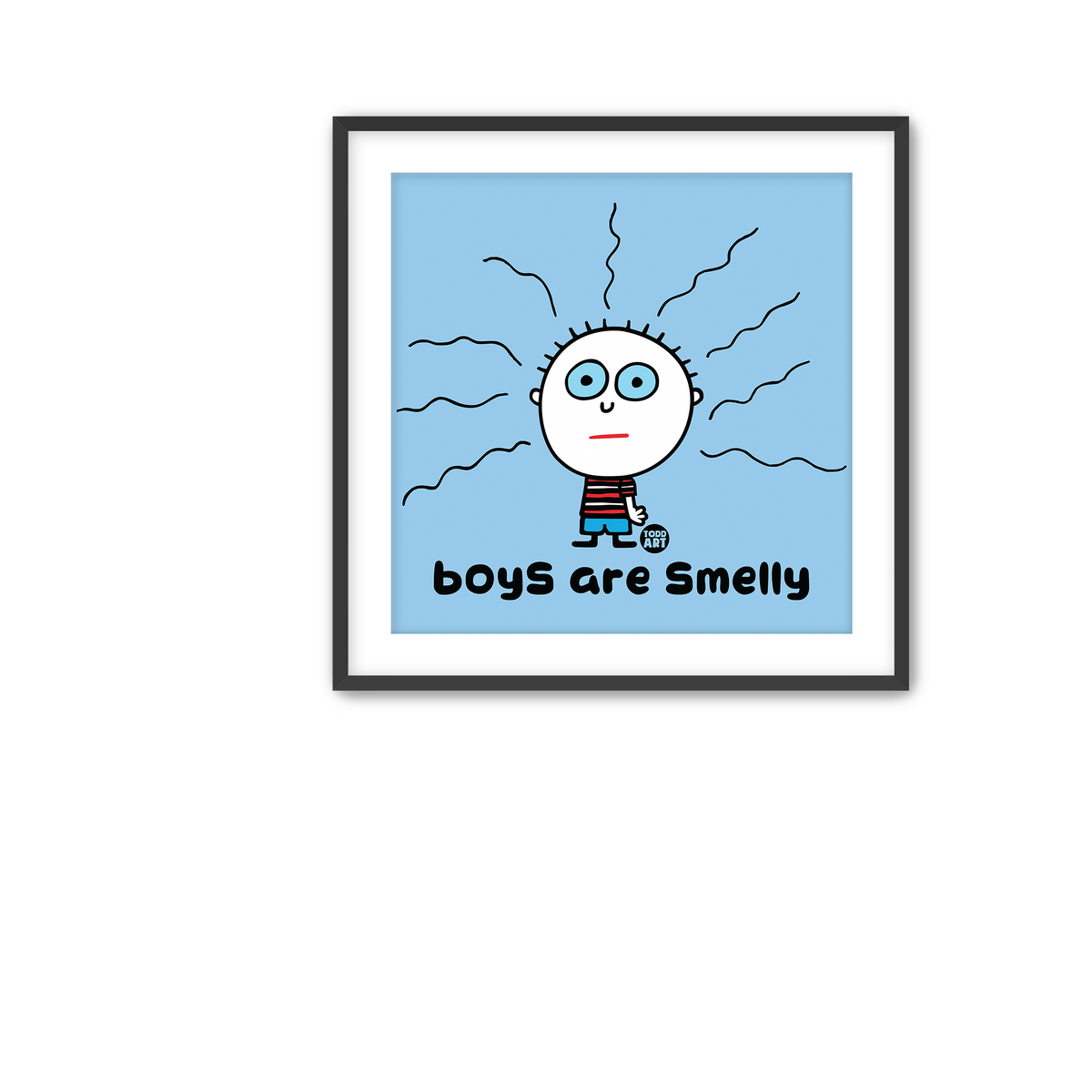 Boys Are Smelly Fine Art Print