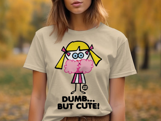 Dumb But Cute Graphic Tee for Casual Fashion