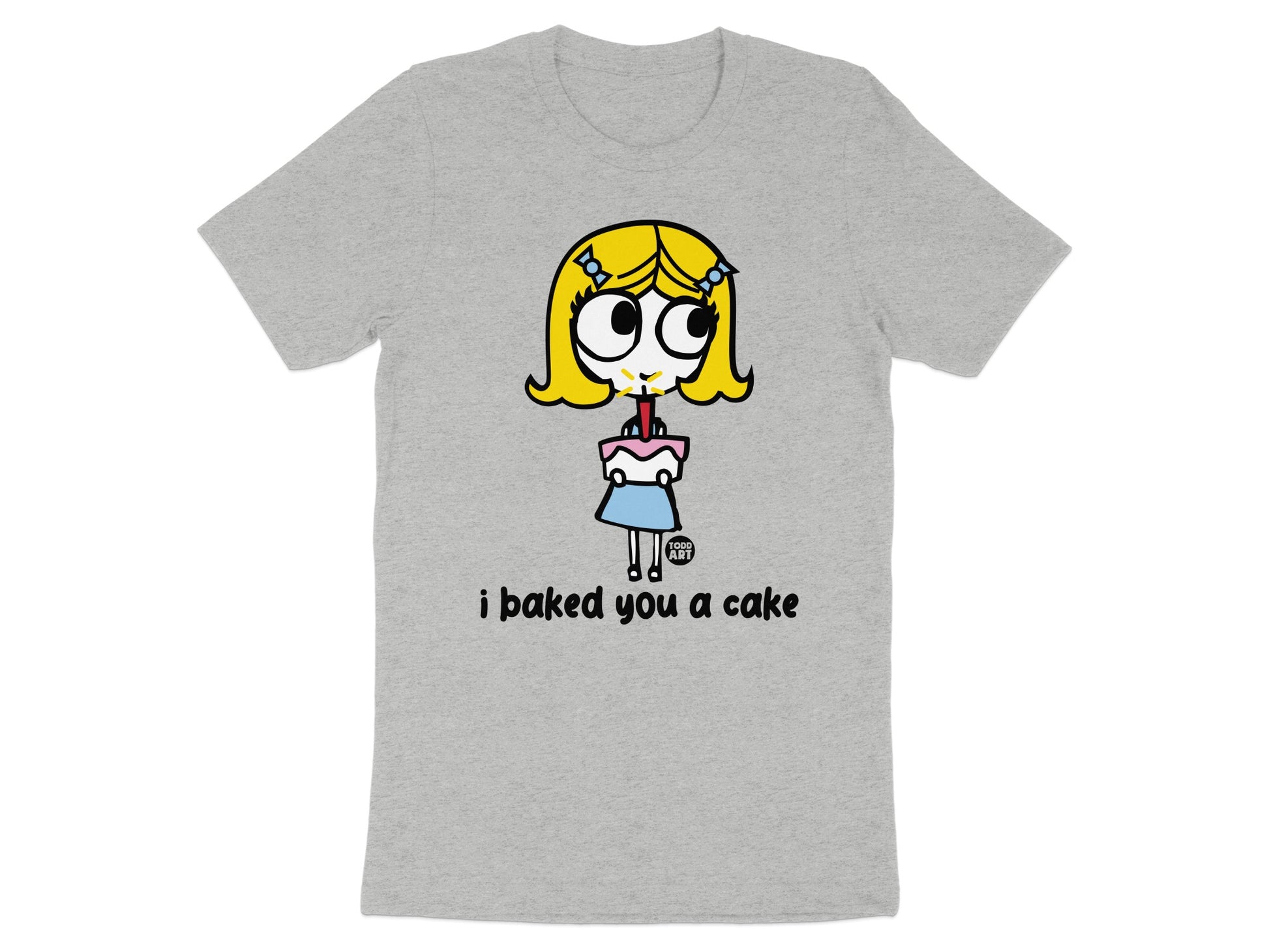 I Baked You a Cake Cute Cartoon Character T-shirt