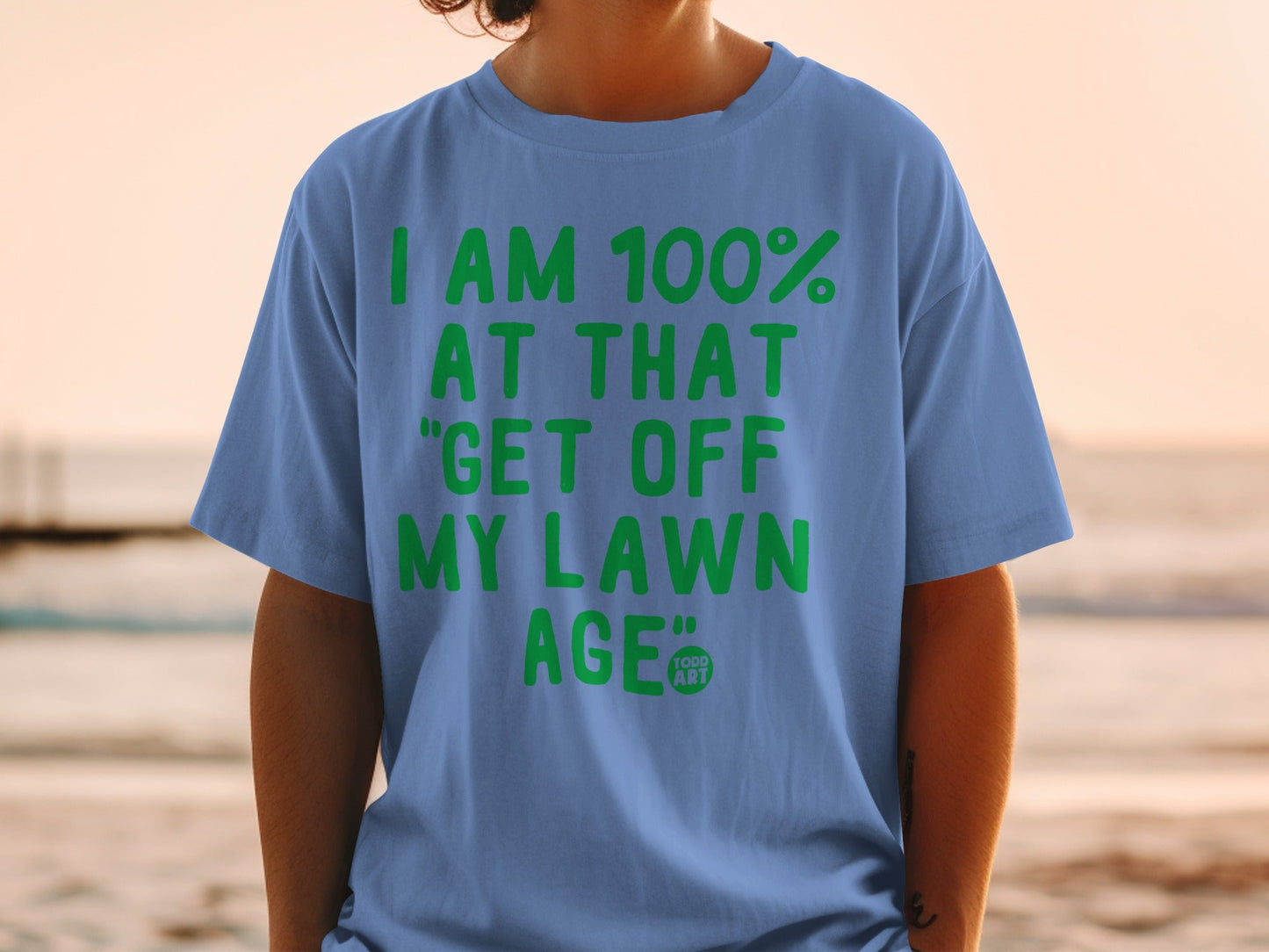 I Am 100% At That Get Off My Lawn Age Shirt