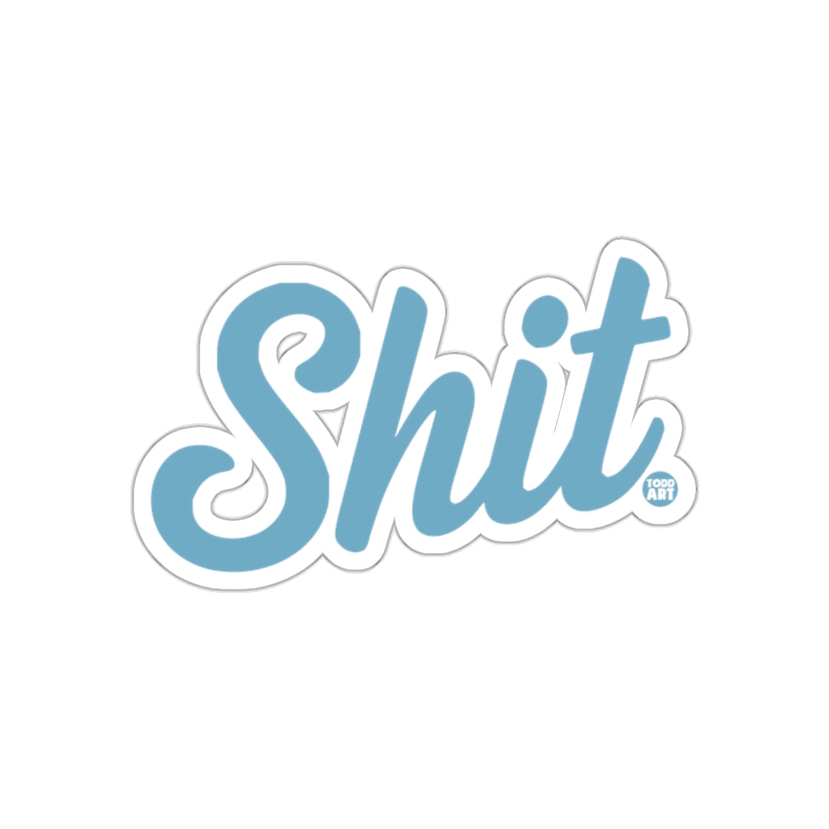 Shit' Pale Blue Graphic Image from Todd Art Brand sticker