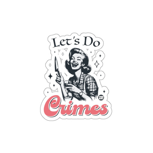Let's Do Crimes Retro Woman with Wine and Knife sticker