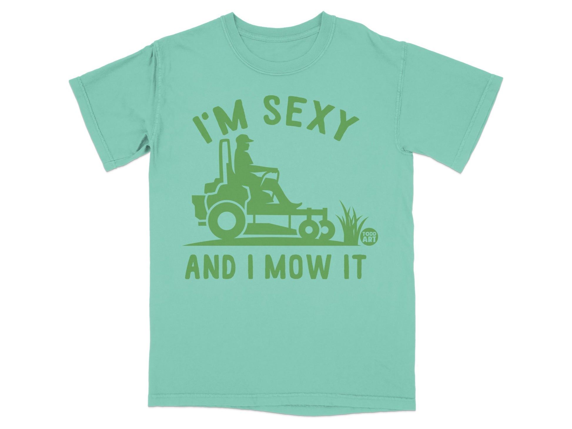 I'M SEXY AND I MOW IT Lawnmower Graphic Funny Quote product type