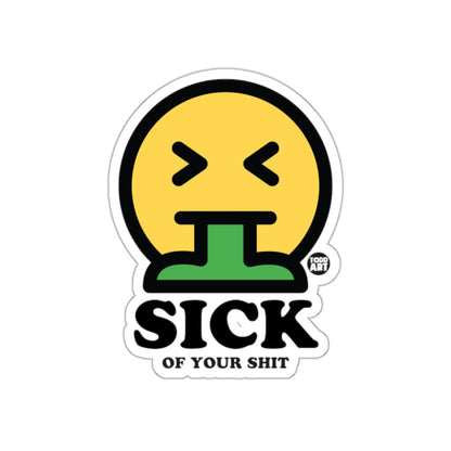 Sick Of Your Shit Funny Emoji Design Sticker