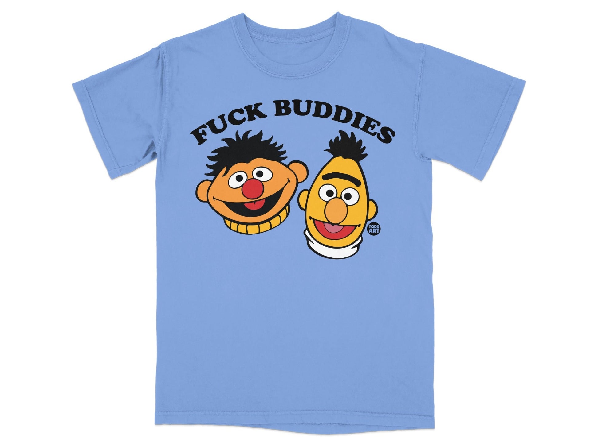 Light blue t-shirt with cartoon faces of Bert and Ernie and "FUCK BUDDIES" text.