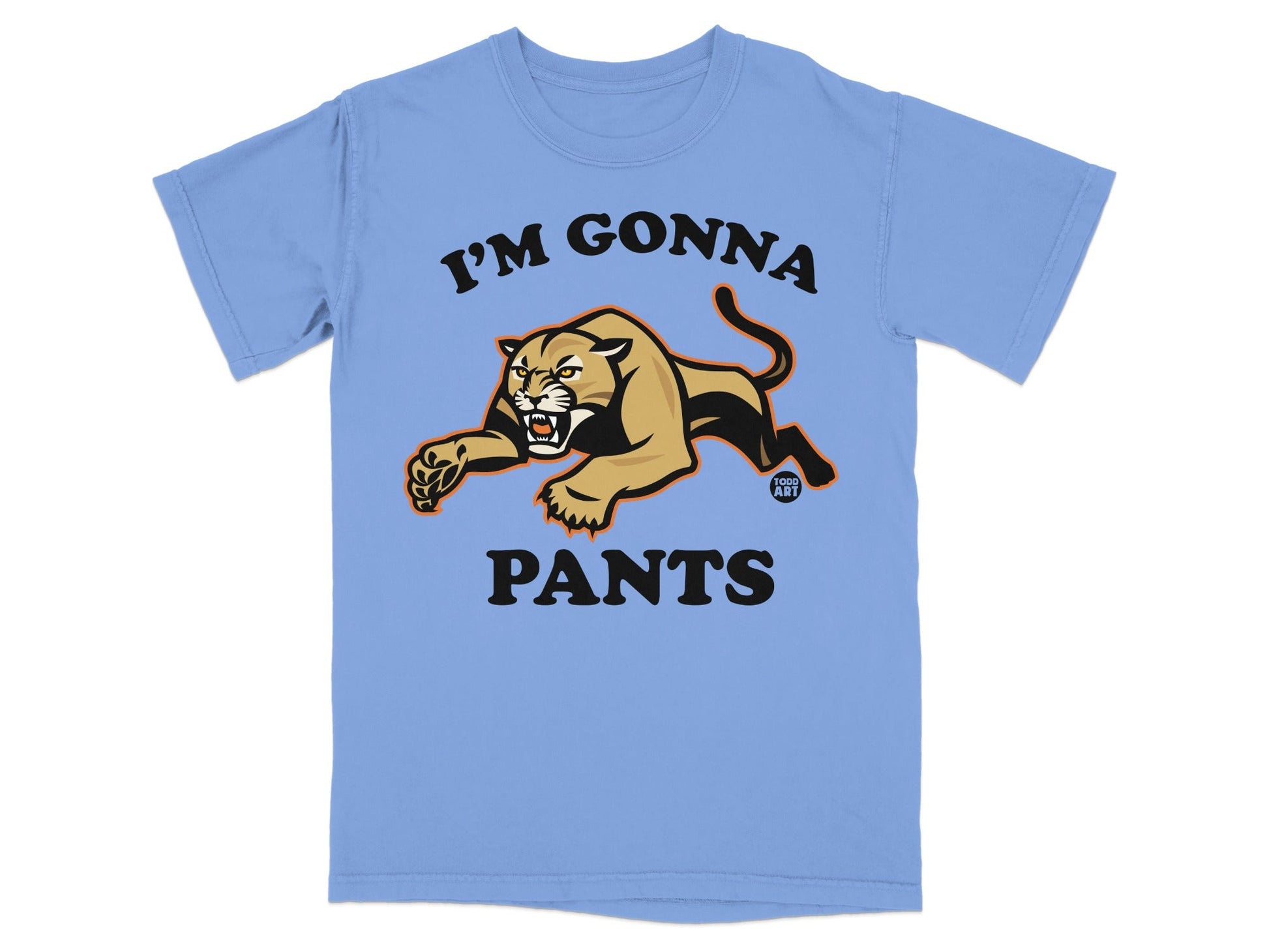 I'M GONNA PANTS Funny Panther Graphic T-Shirt