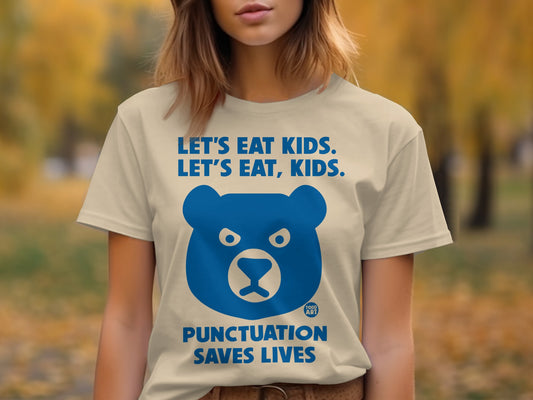 Funny Bear Graphic Tee Punctuation Saves Lives Shirt