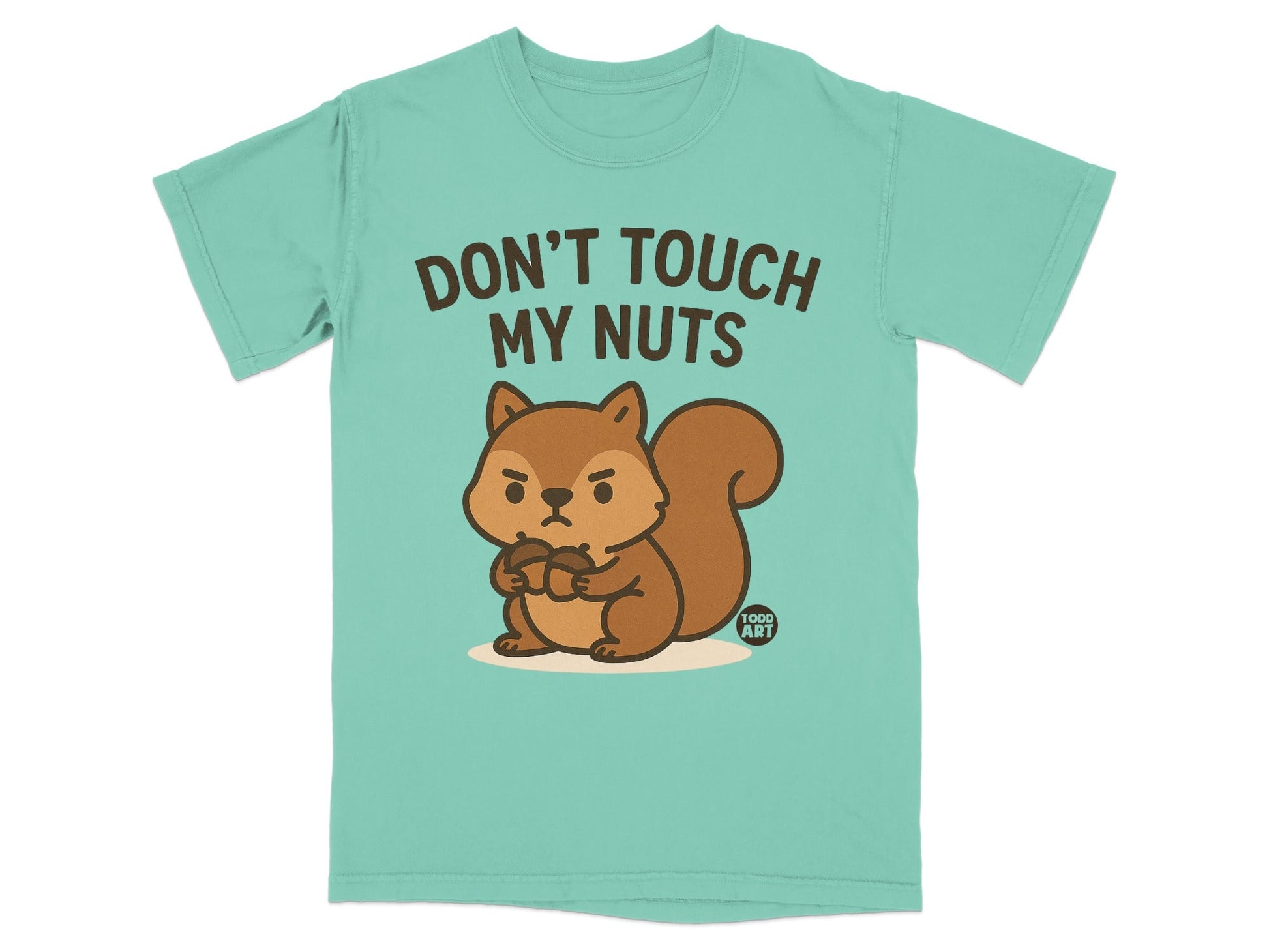 Teal t-shirt with cartoon squirrel holding acorns and text "DON'T TOUCH MY NUTS".