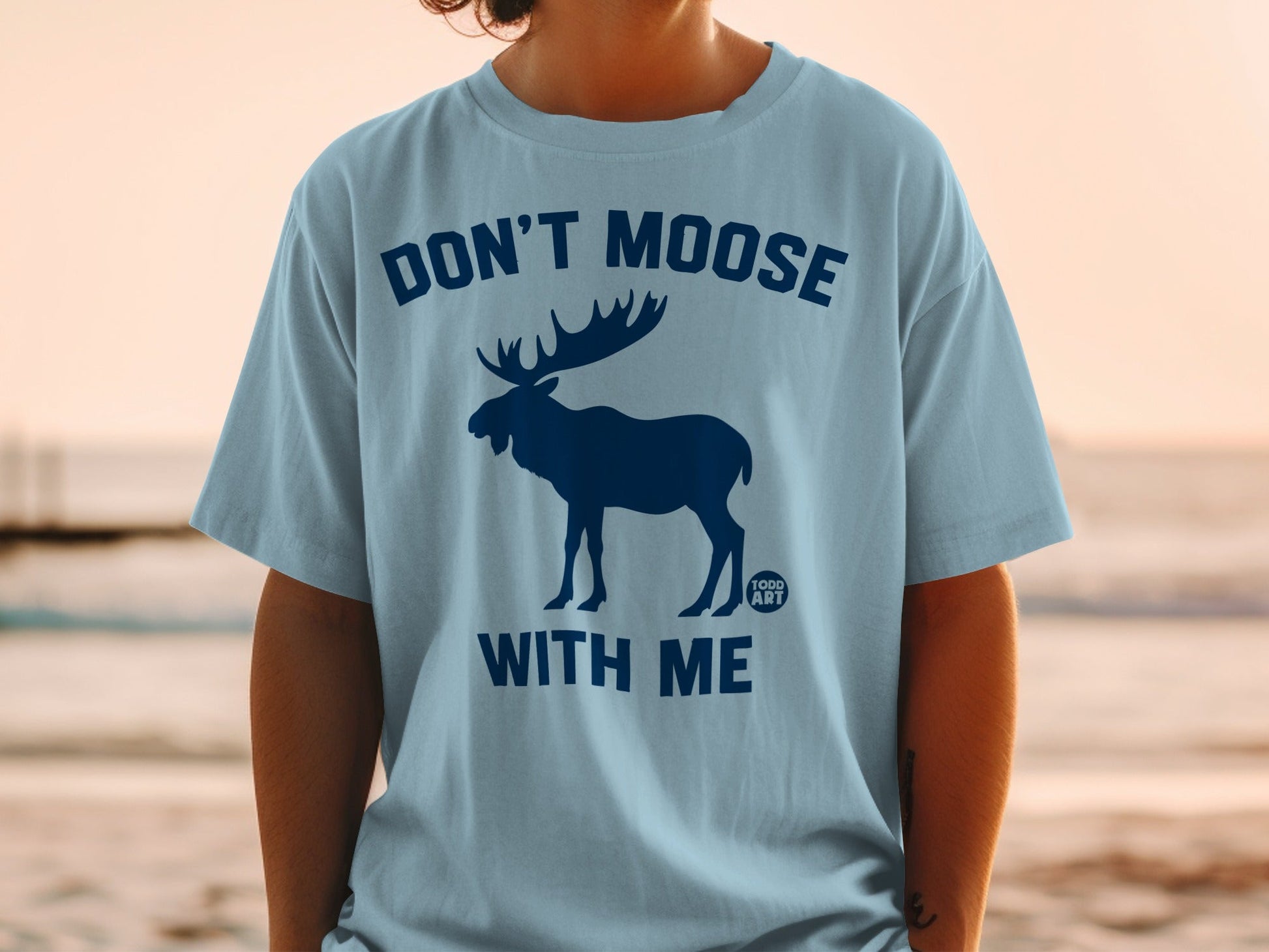 Don't Moose With Me Funny Graphic T-Shirt