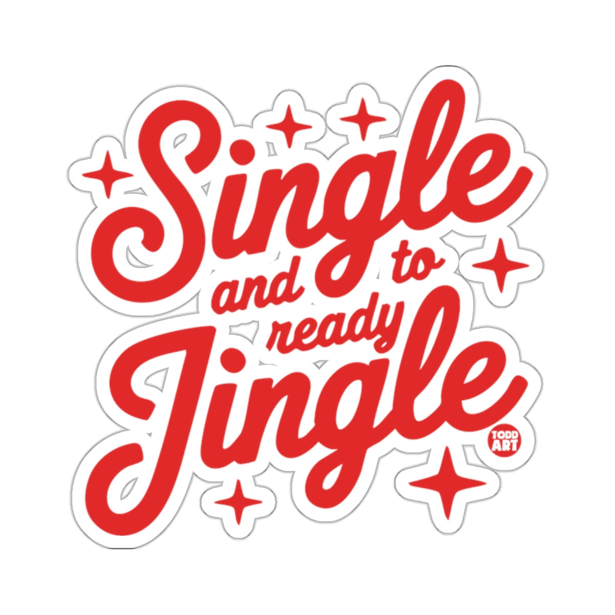 Single and ready to Jingle fun festive design 