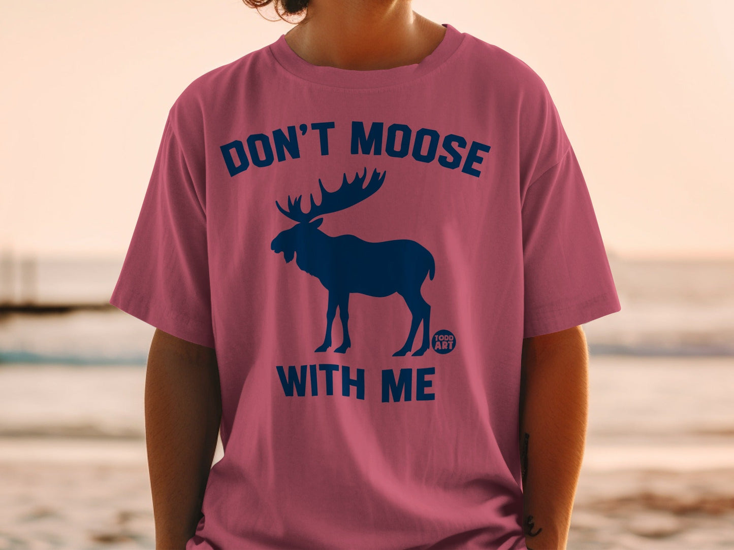 Don't Moose With Me Graphic T-Shirt Funny Design