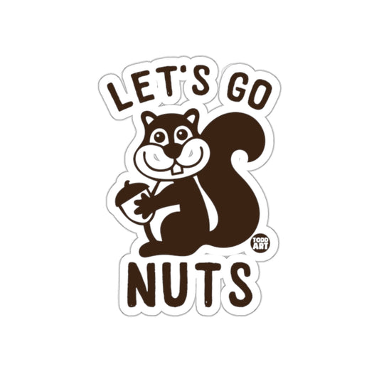 Lets Go Nuts with Squirrel Graphic Todd Art sticker