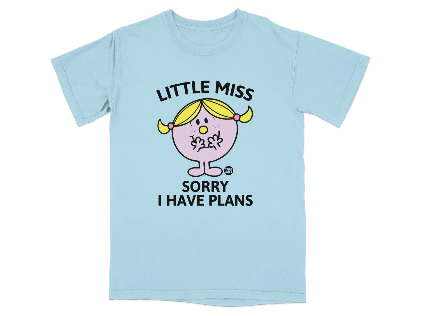 Light blue t-shirt with "Little Miss Sorry I Have Plans" text and illustration.