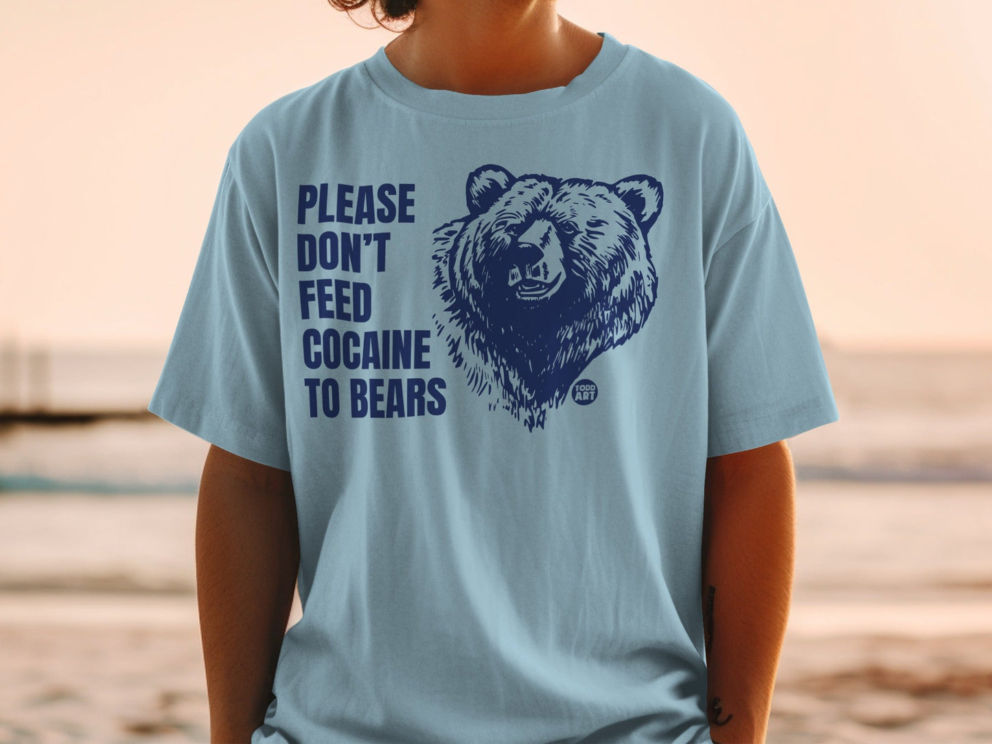 Please Don't Feed Cocaine To Bears T-shirt