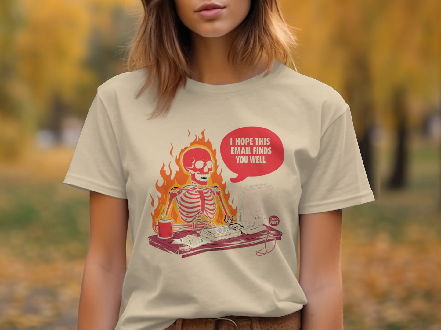 I Hope This Email Finds You Well Funny Skeleton Shirt