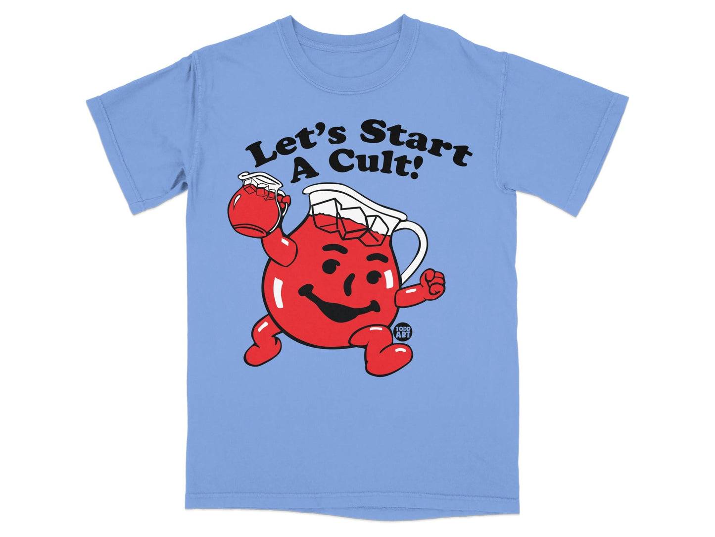 Kool-Aid Man character in a shirt with text "Let's Start A Cult!".