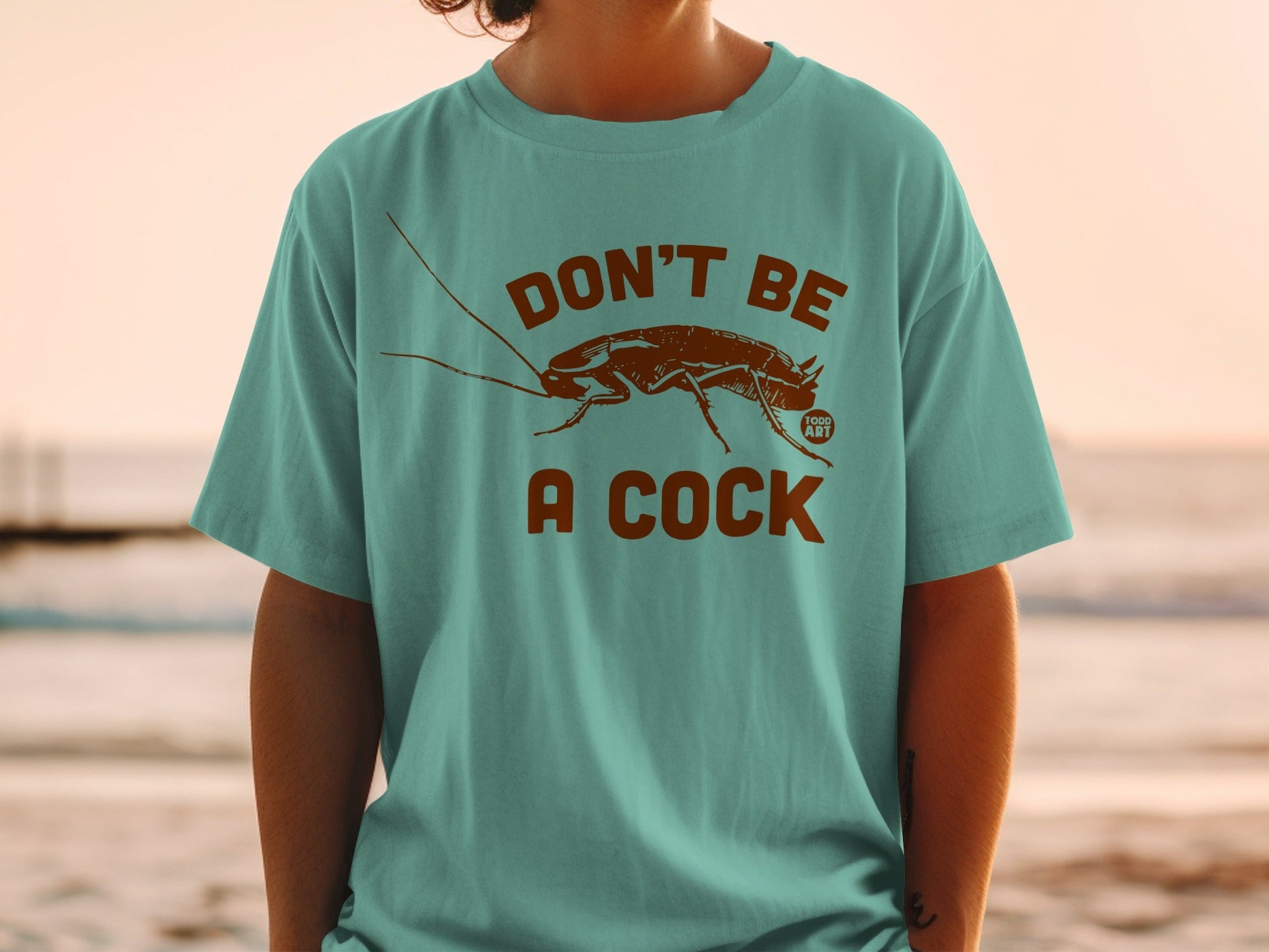 Don't Be A Cock Graphic Tee Funny T-Shirt
