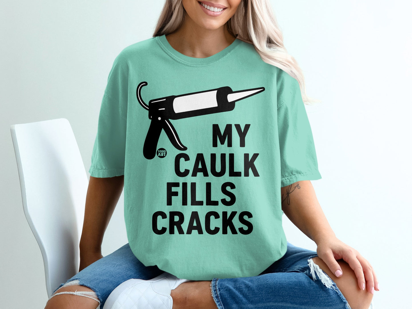 Caulk Gun My Caulk Fills Cracks Funny Quote Joke Tee product type