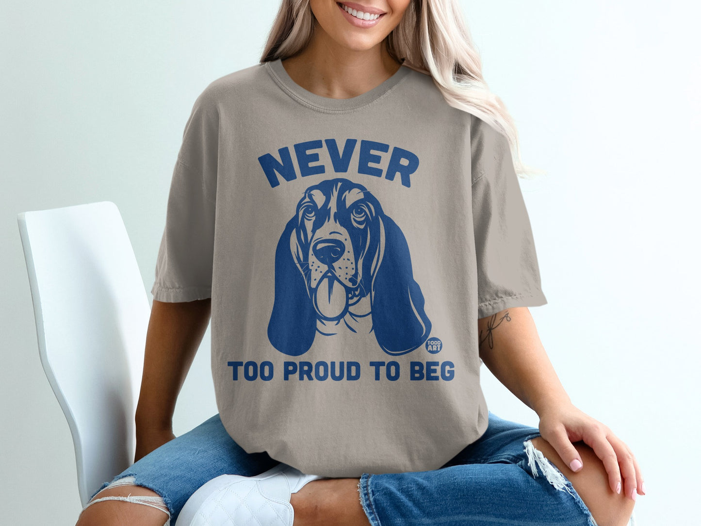 Never Too Proud to Beg Dog Graphic T-Shirt