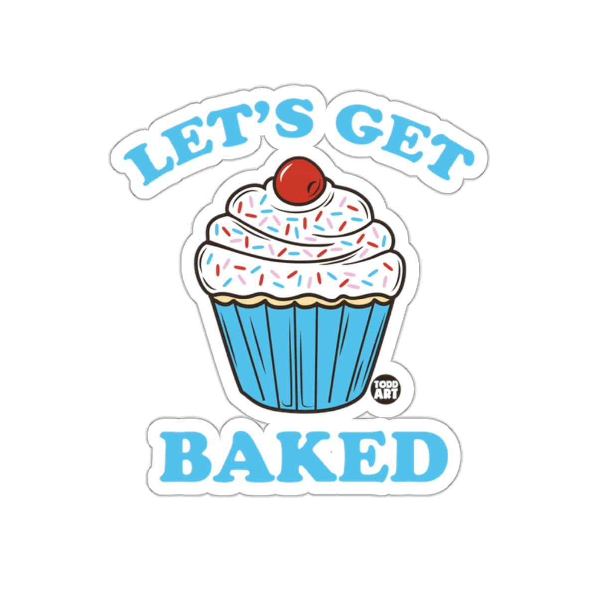LET'S GET BAKED Cupcake Sticker Fun Design