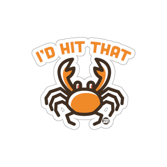 I'd Hit That Orange and Black Crab Sticker