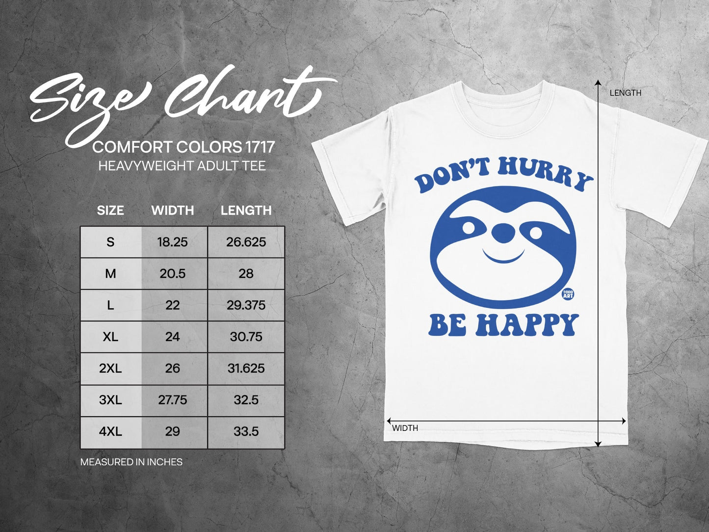 Size chart for heavyweight adult t-shirt with sloth graphic reading "Don't Hurry, Be Happy."