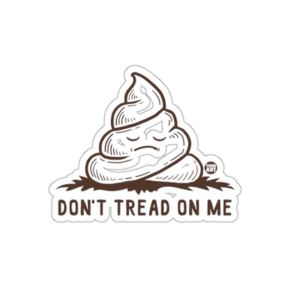 Don't Tread On Me Funny Todd Art Poop Pile sticker