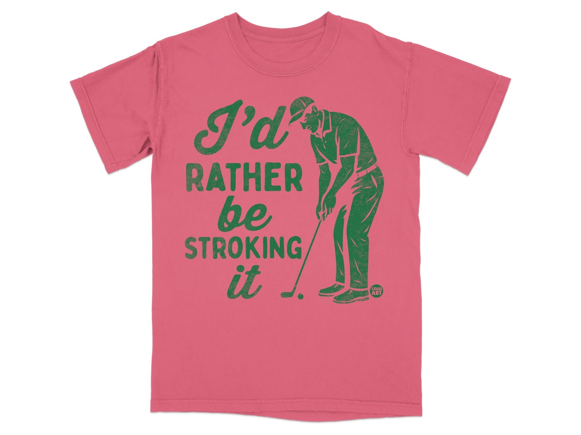 T-shirt with a golfer mid-swing and text "I'd rather be stroking it."