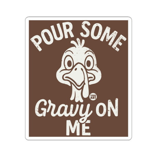 Funny Thanksgiving Turkey Pour Some Gravy On Me 