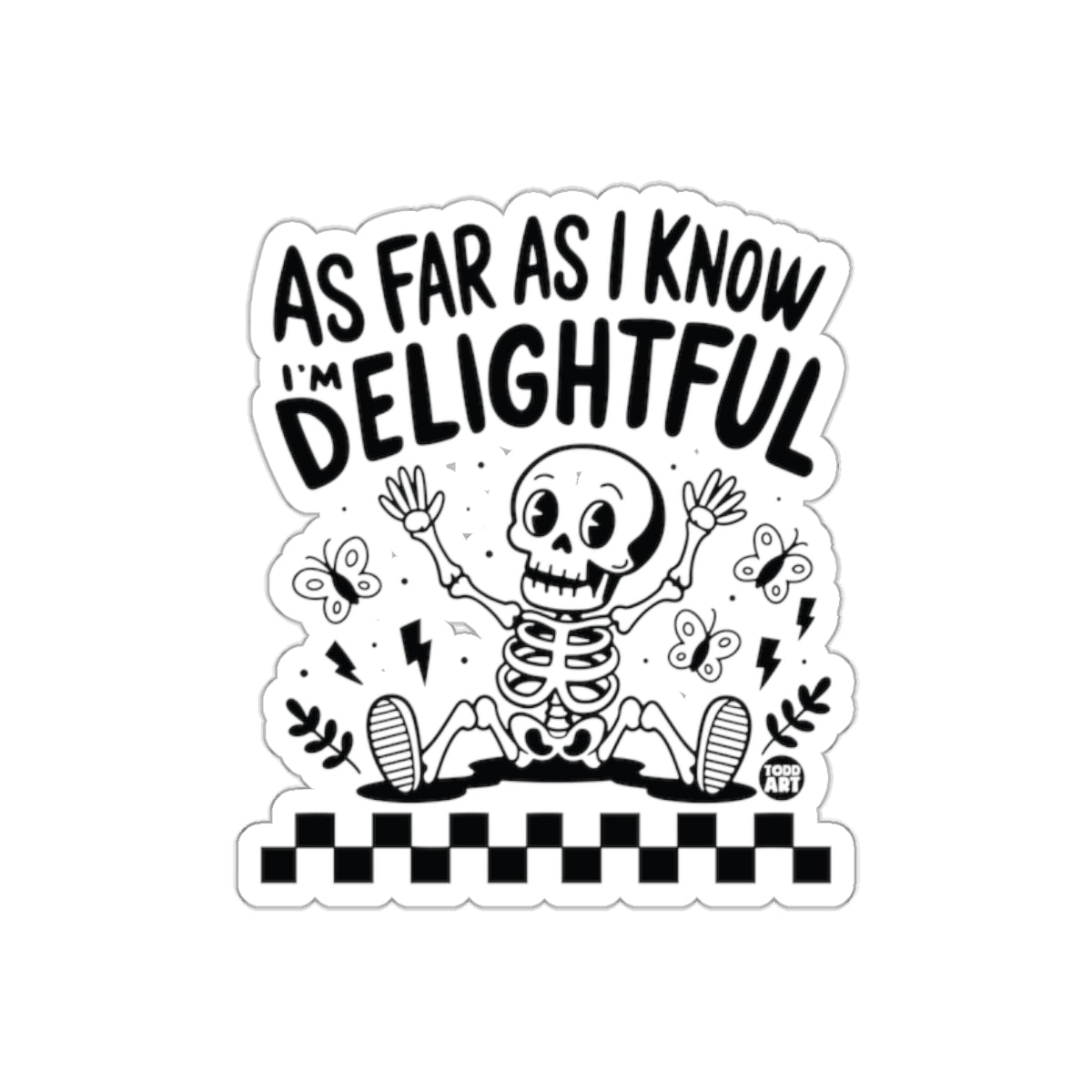 As Far As I Know I'm Delightful Skeleton Illustration sticker