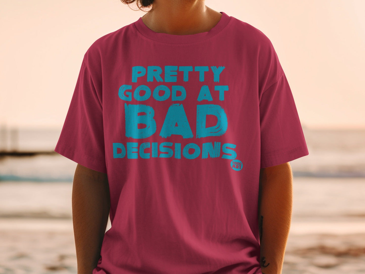 Pretty Good At Bad Decisions Graphic T-shirt