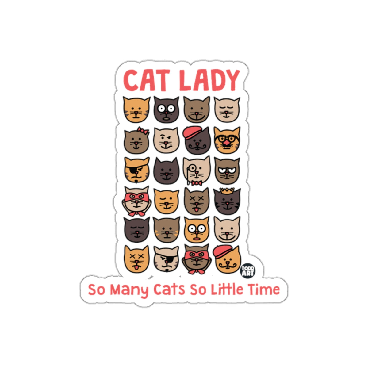 Cat Lady So Many Cats So Little Time Funny Pet sticker