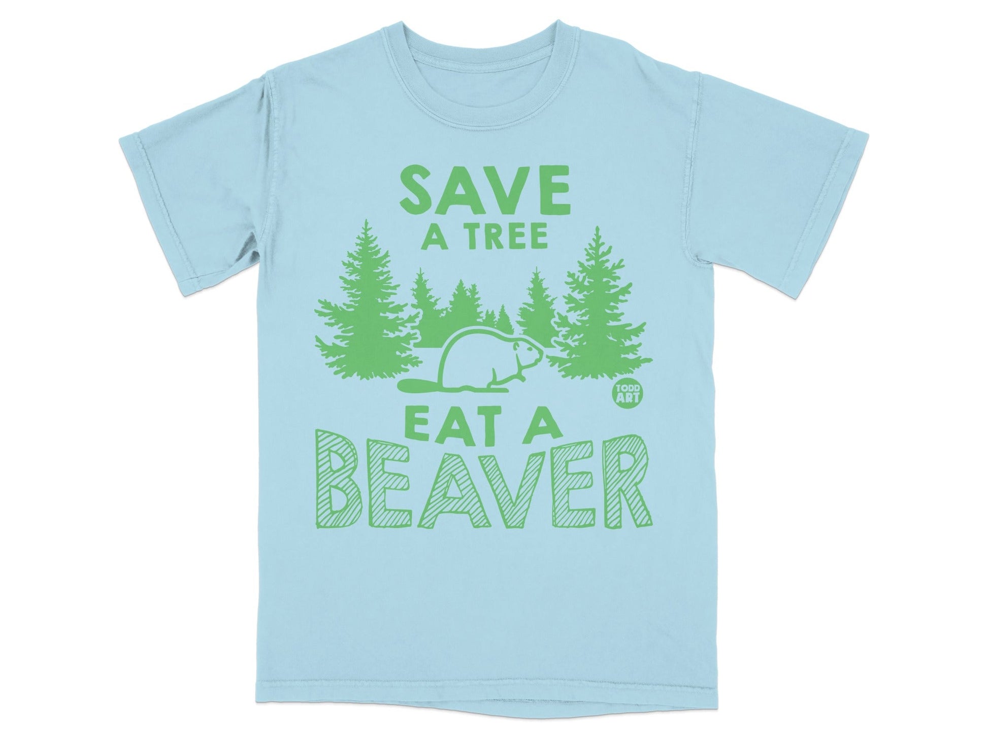 Save A Tree Eat A Beaver Slogan T-Shirt