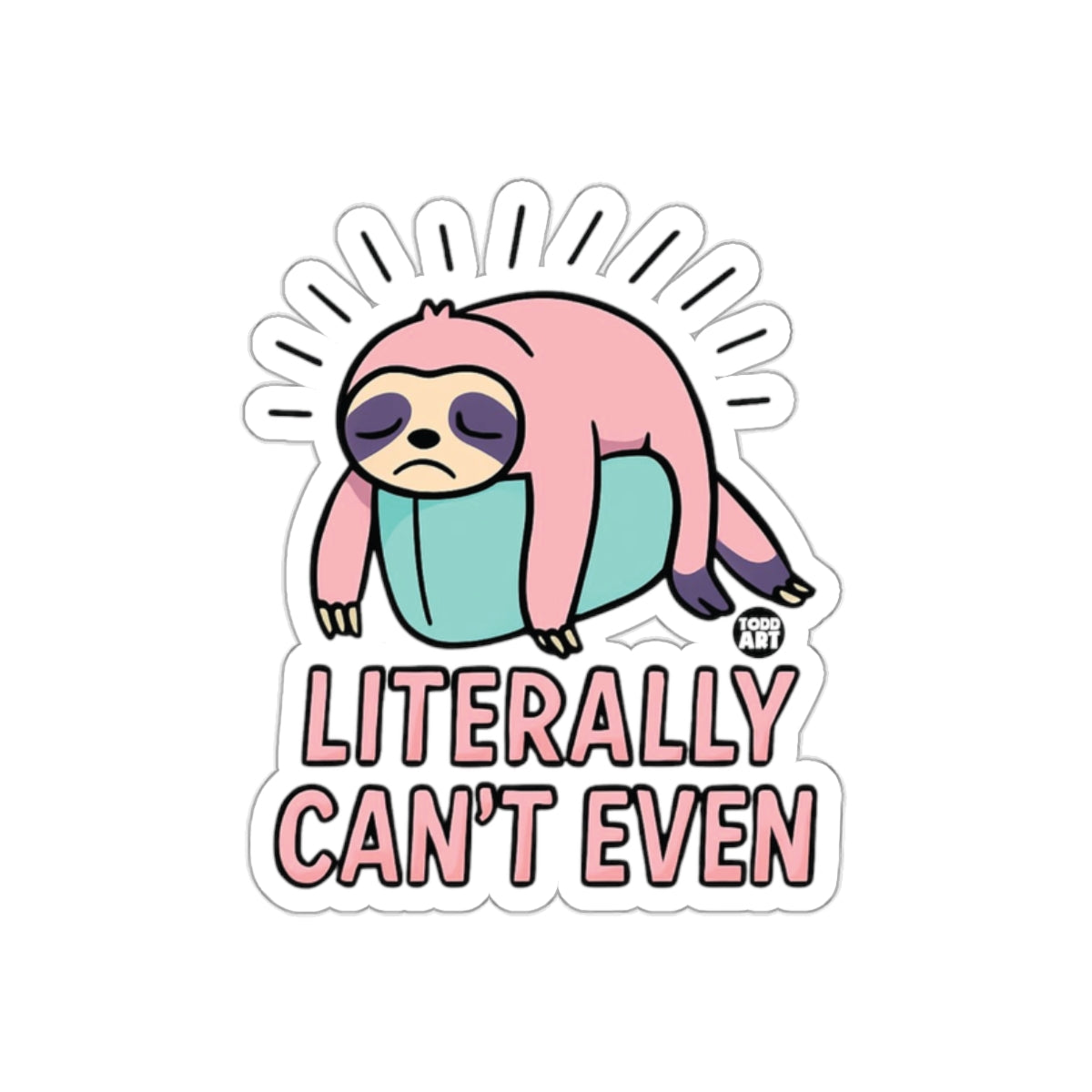 Literally Can't Even Pink Sloth With Lines sticker