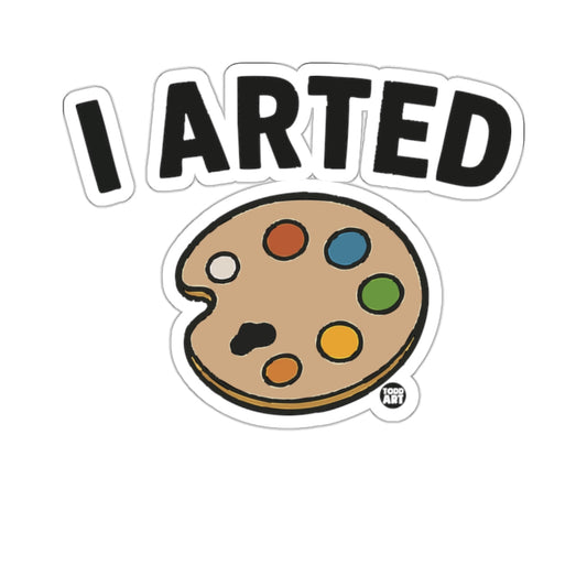 I ARTED Artist Palette Funny Paint Design 