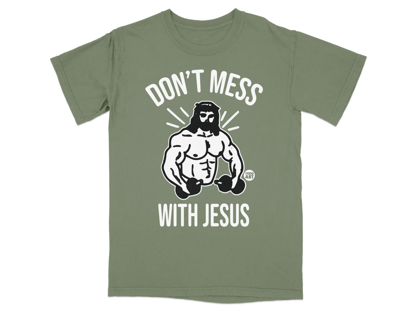 White text "DON'T MESS WITH JESUS" over muscular drawing of Jesus on green t-shirt.