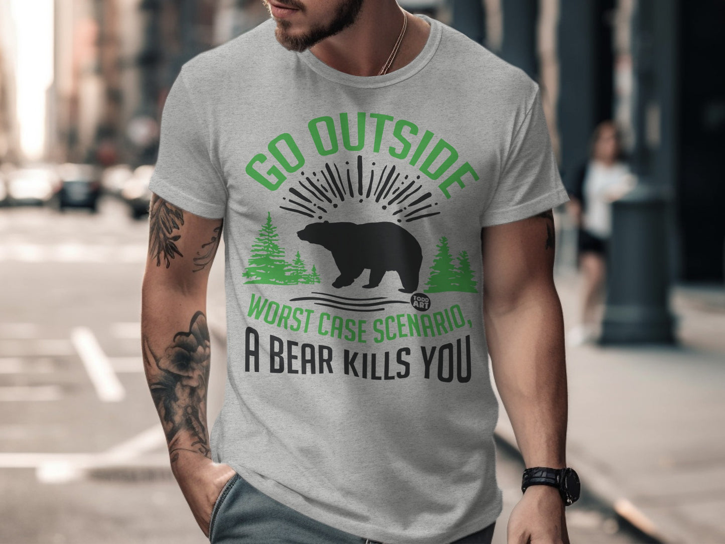 Go Outside Worst Case Scenario A Bear Kills You Shirt