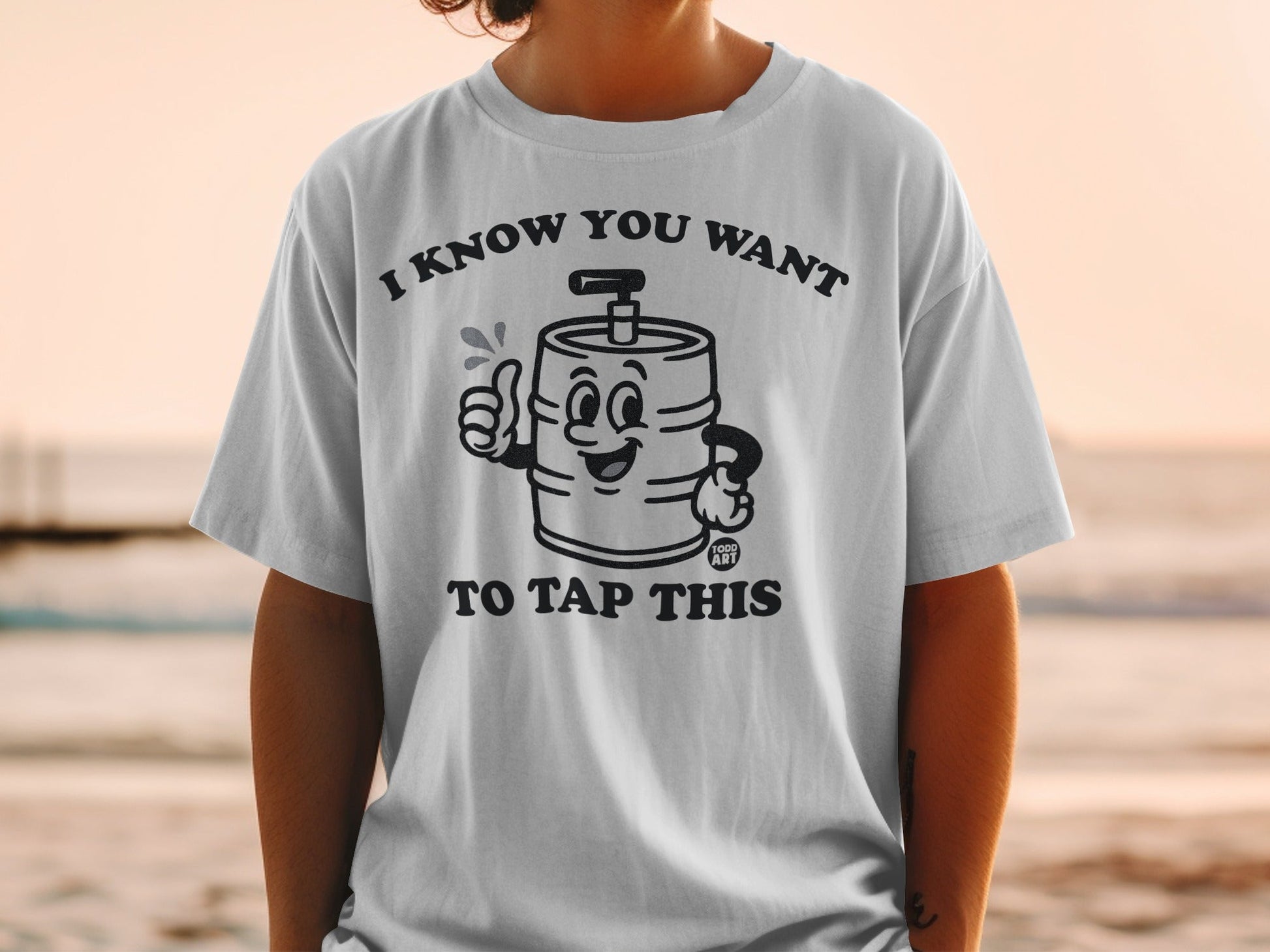 I Know You Want To Tap This Funny Graphic T-shirt