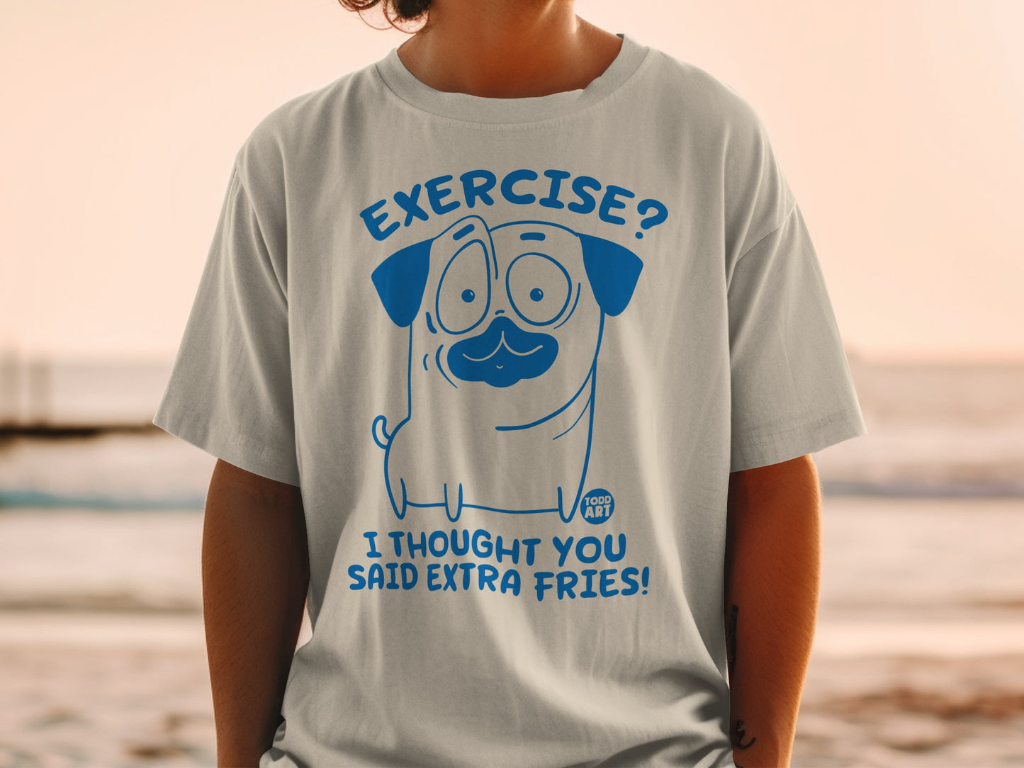 Exercise? I Thought You Said Extra Fries T-shirt