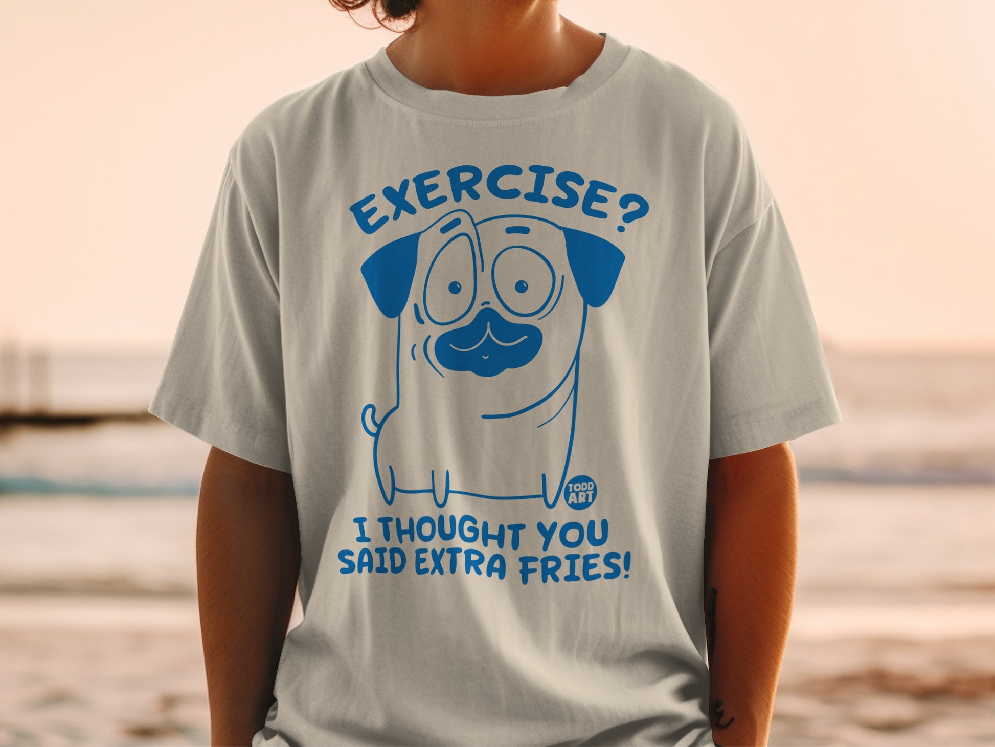 Exercise? I Thought You Said Extra Fries T-shirt
