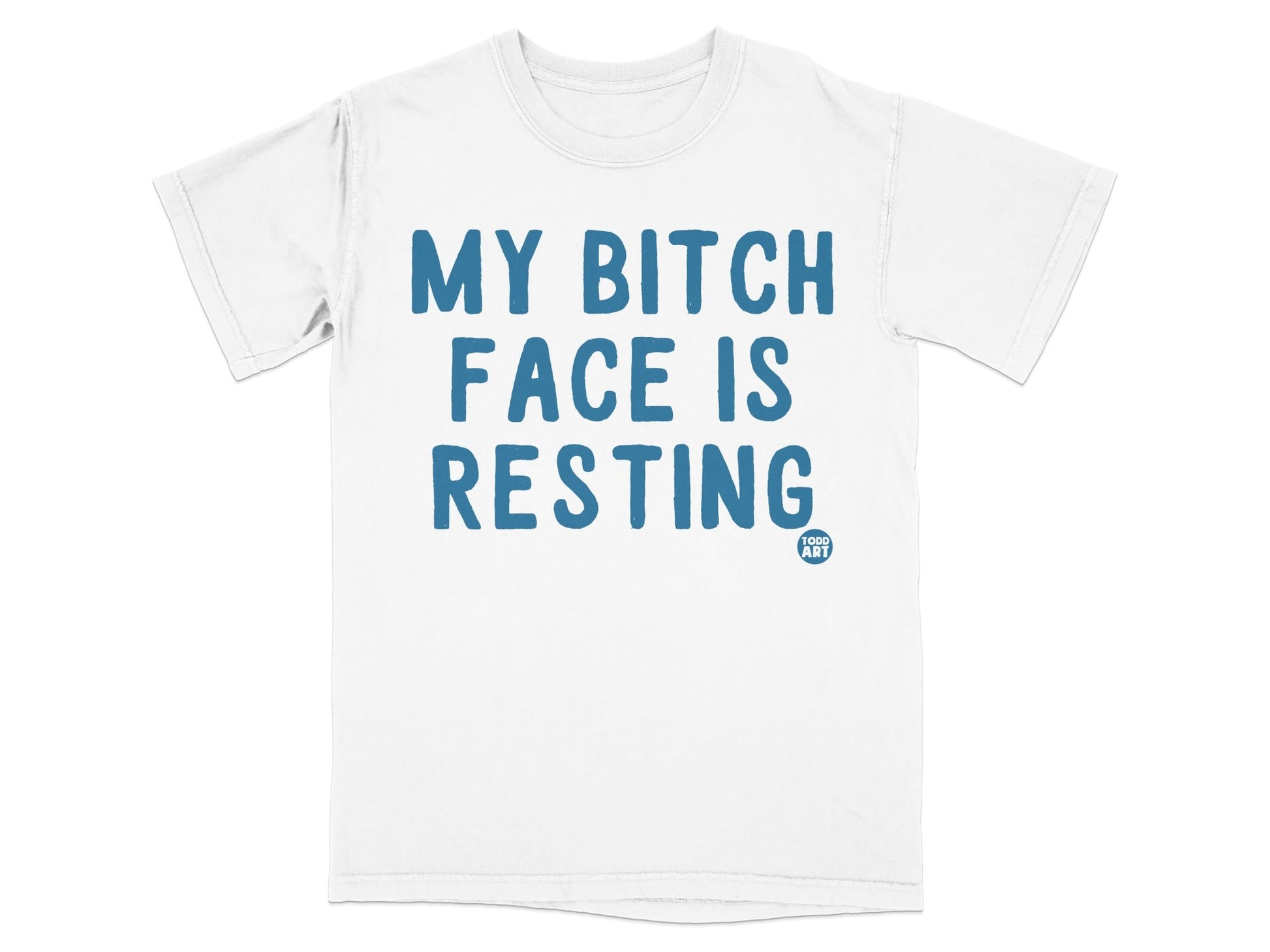 My Bitch Face Is Resting Graphic T-Shirt